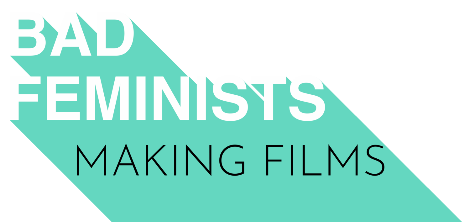 Bad Feminist Making Films