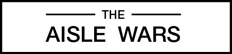 The Aisle Wars