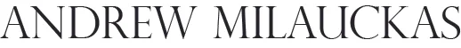                                                       Andrew Milauckas