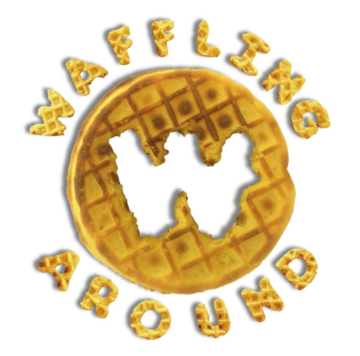 WAFFLING AROUND