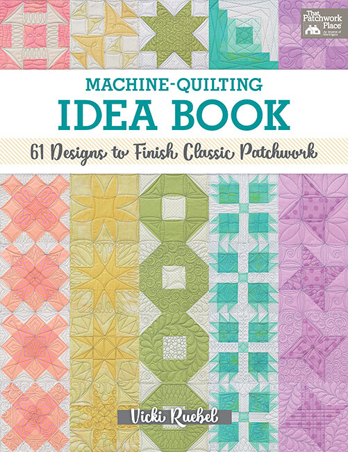 Machine-quilting Idea Book: 61 Designs to Finish Classic Patchwork [Book]