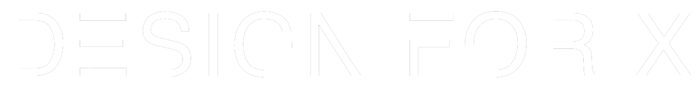DESIGN FOR (X)