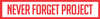 The Never Forget Project
