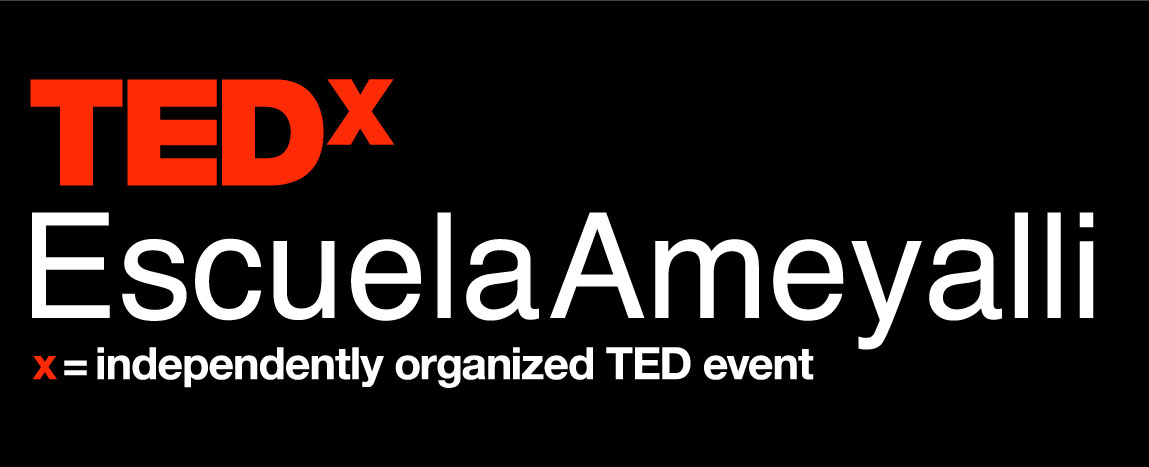 TEDx EscuelaAmeyalli