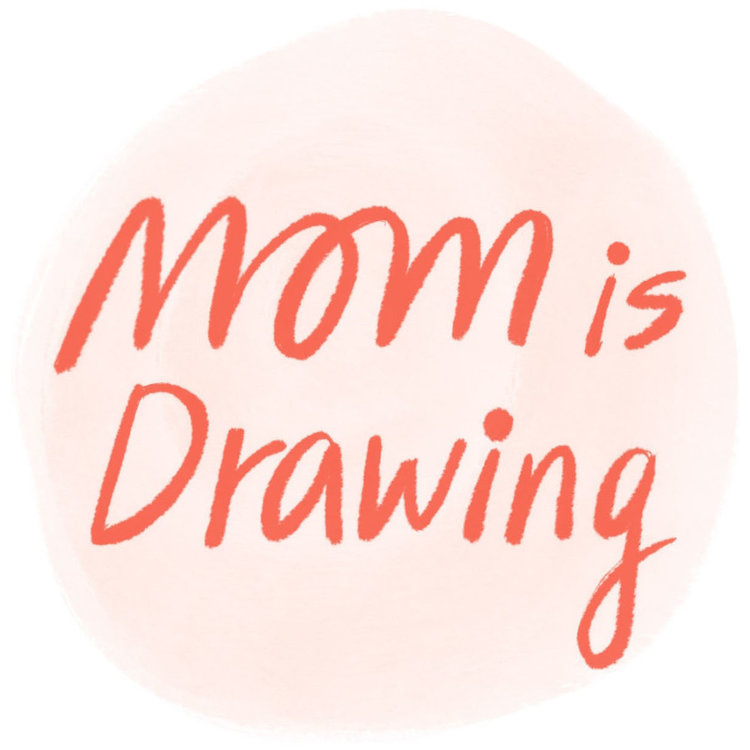 Mom is Drawing