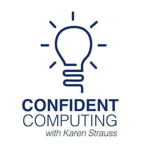 Confident Computing With Karen Strauss