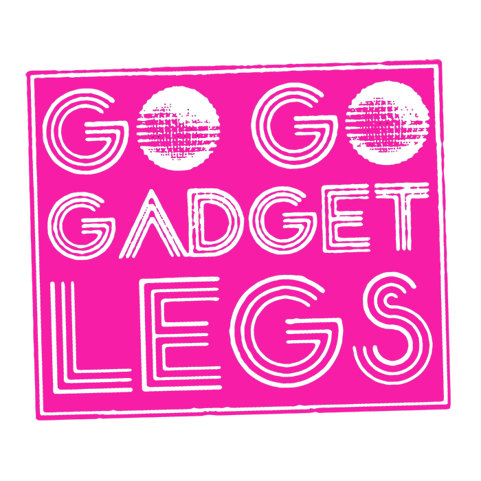 Go Go Gadget Legs