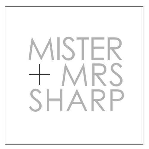 Mister + Mrs Sharp