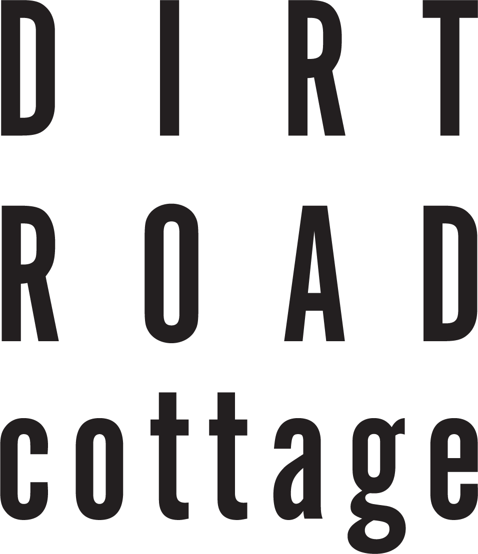 DIRT ROAD cottage