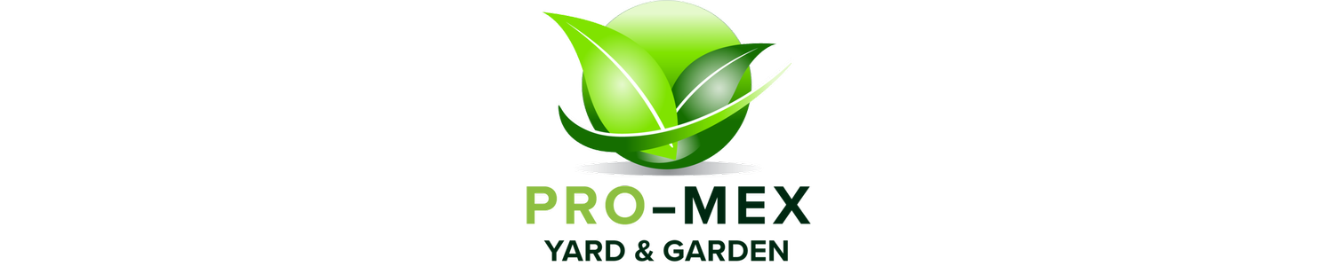Pro-Mex Yard & Garden