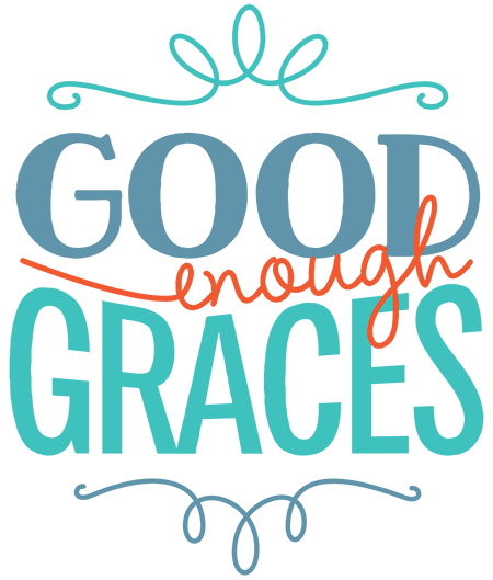 Good Enough Graces