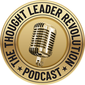 The Thought Leader Revolution Podcast