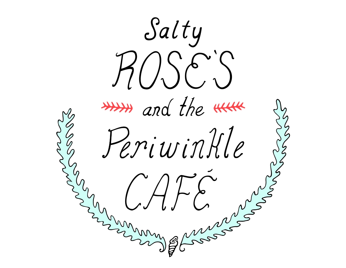 Salty Rose's & the Periwinkle Cafe
