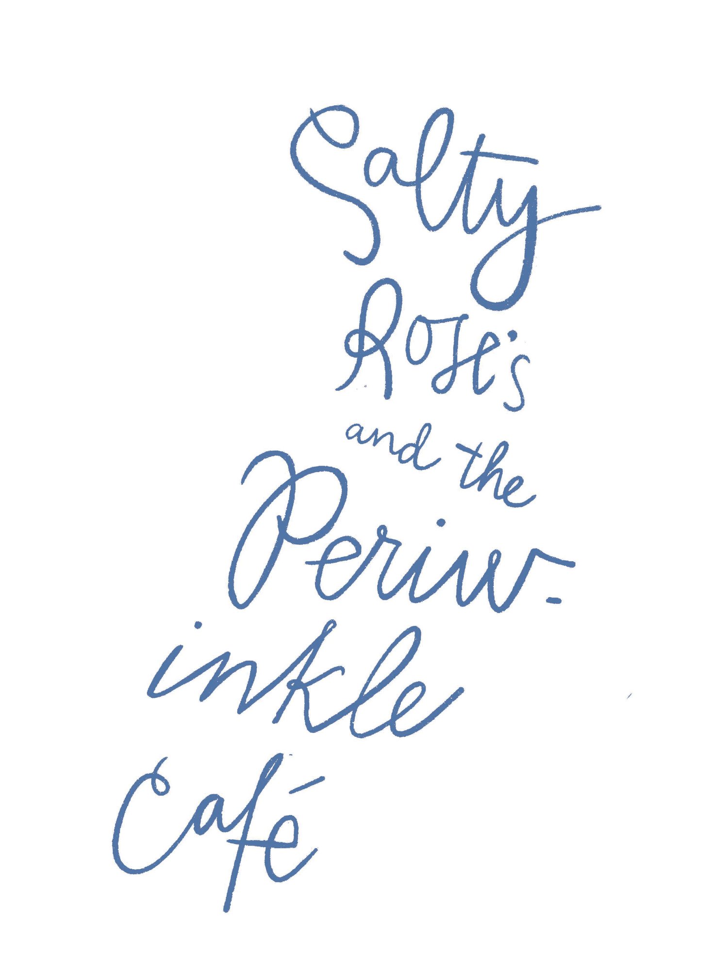 Salty Rose's & the Periwinkle Cafe