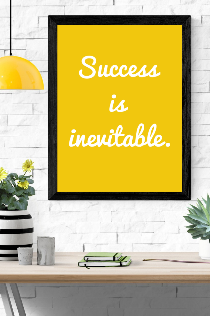 Success Is Inevitable 16x20 Printable Digital Download