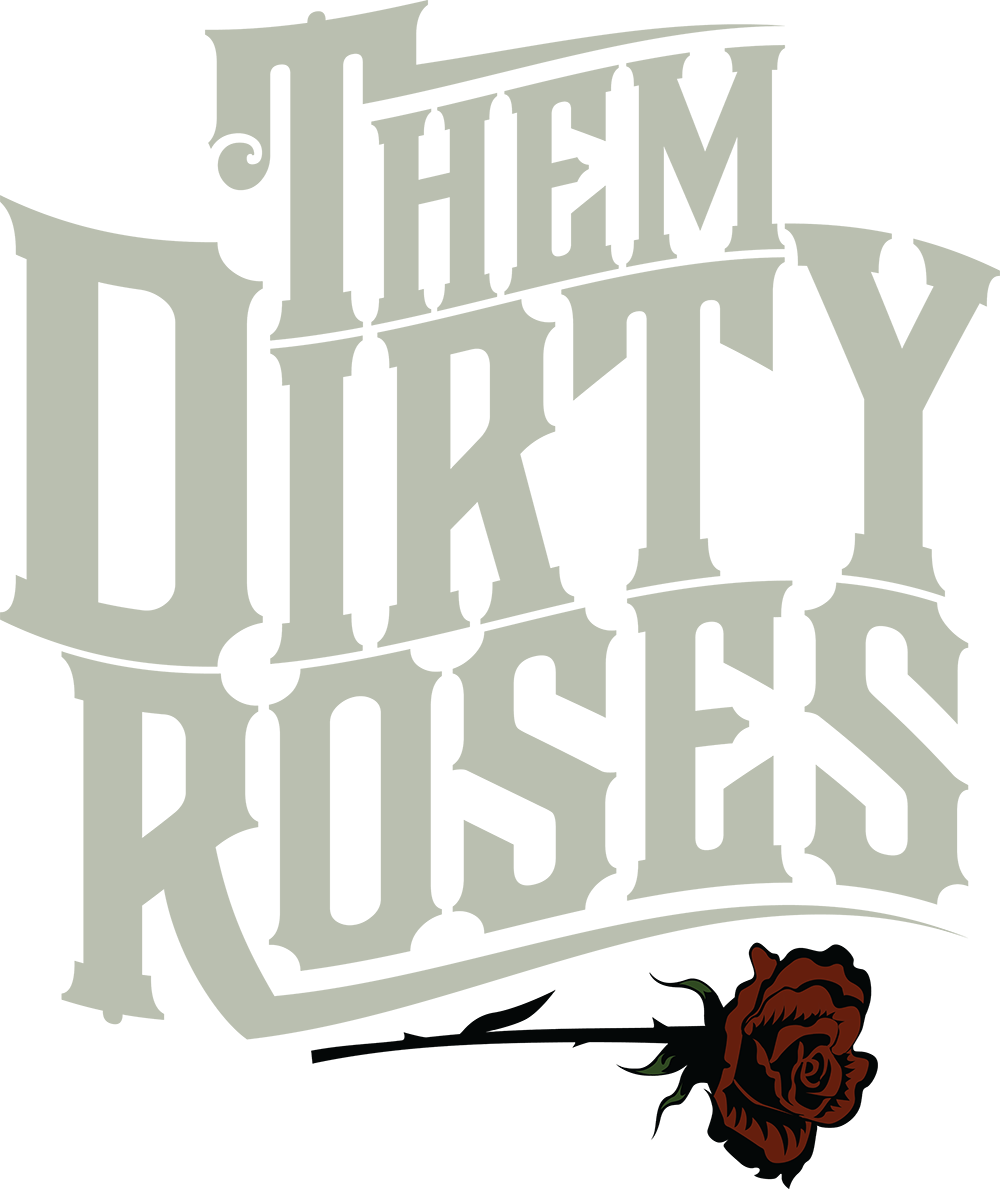 Them Dirty Roses