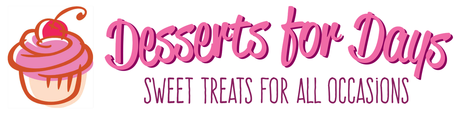 Desserts for Days