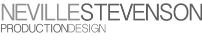 Neville Stevenson - Production Design