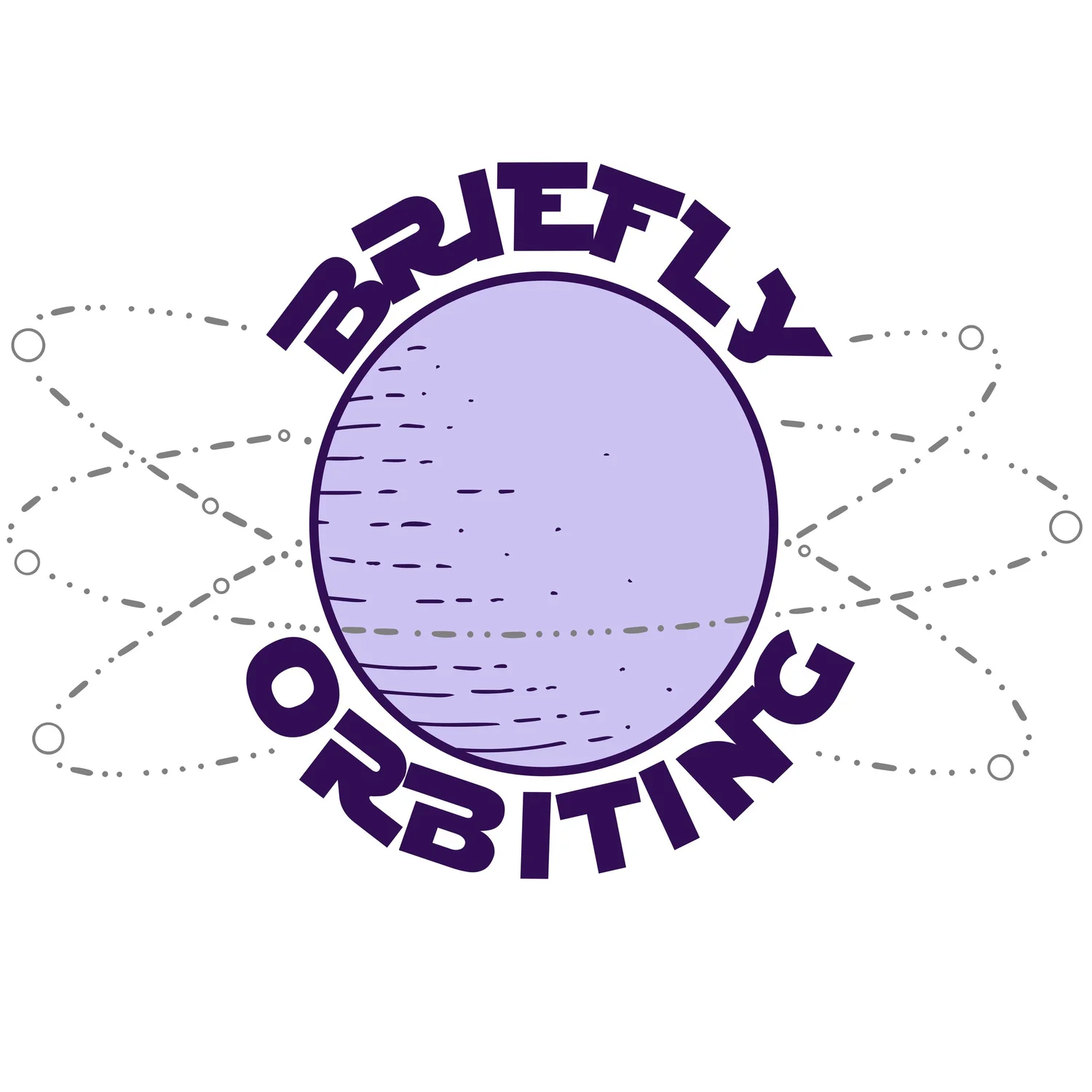 Briefly Orbiting