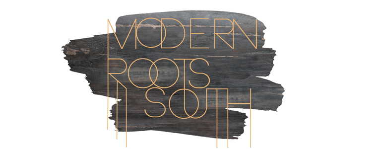 Modern Roots South