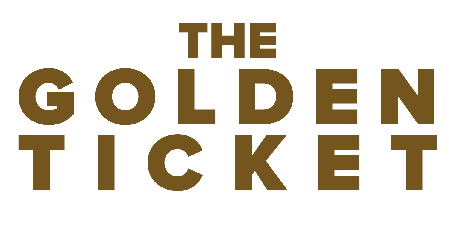 The Golden Ticket