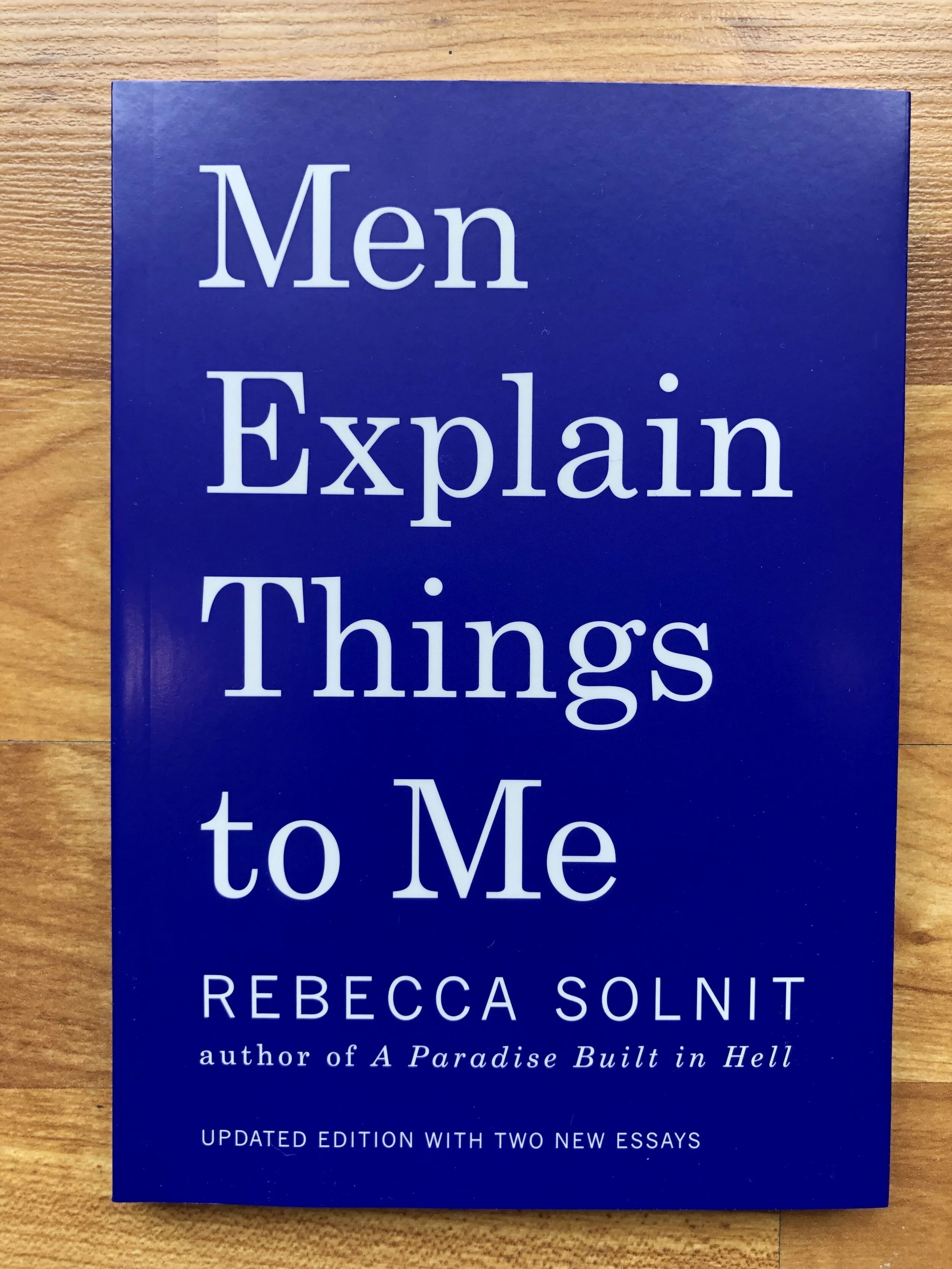Men Explain Things To Me By Rebecca Solnit Yellow Dog Bookshop