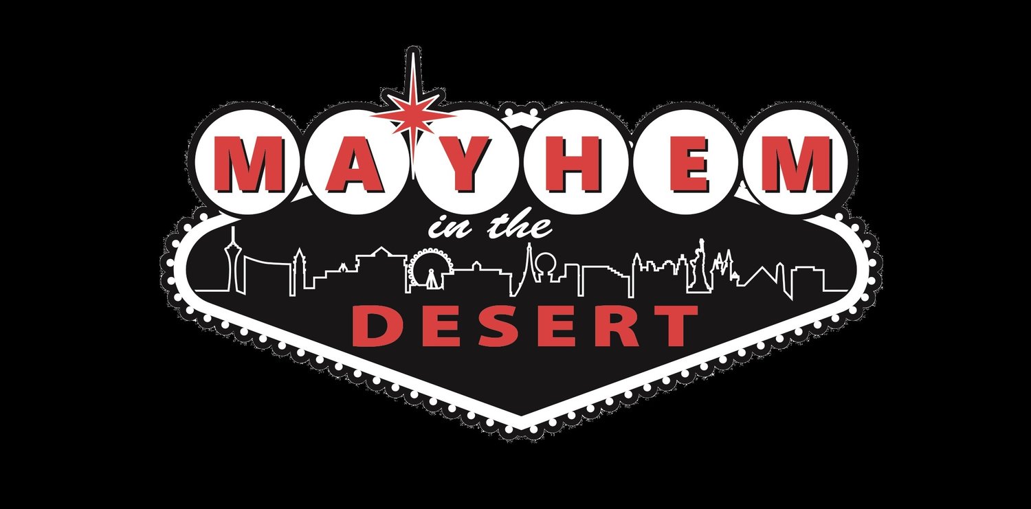 Mayhem in the Desert