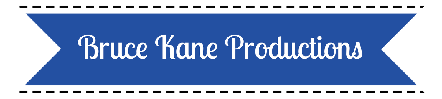 Bruce Kane Production