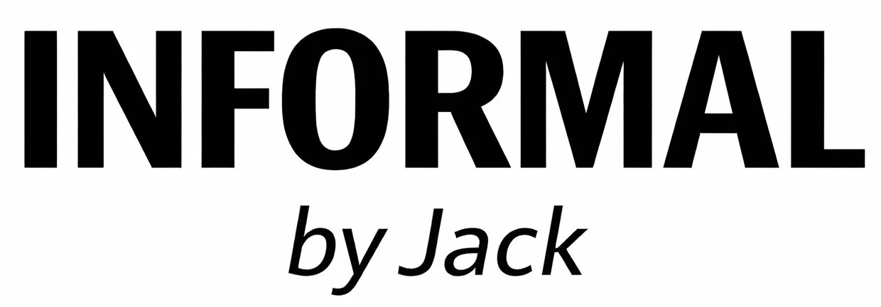INFORMAL by Jack