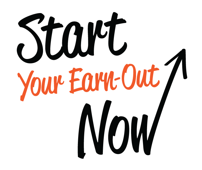 Start your earn-out now