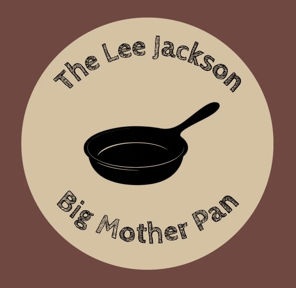 The Lee Jackson "Big Mother Pan"