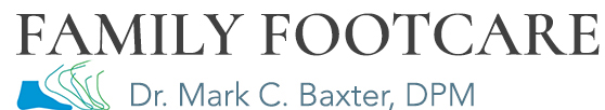 Family Footcare | Dr. Mark C. Baxter, DPM
