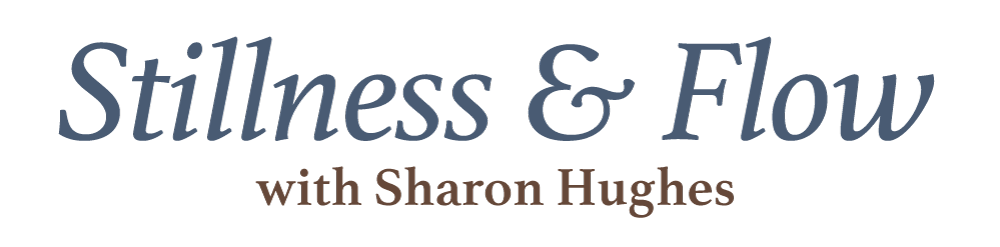 Sharon Hughes | Stillness & Flow