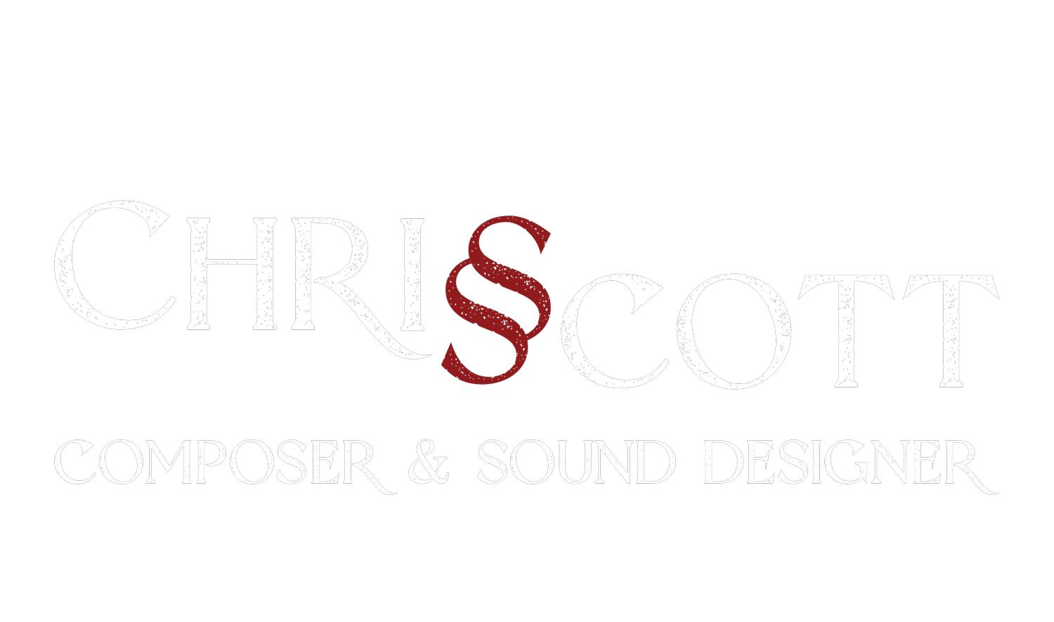 Chris Scott: Composer and Sound Designer
