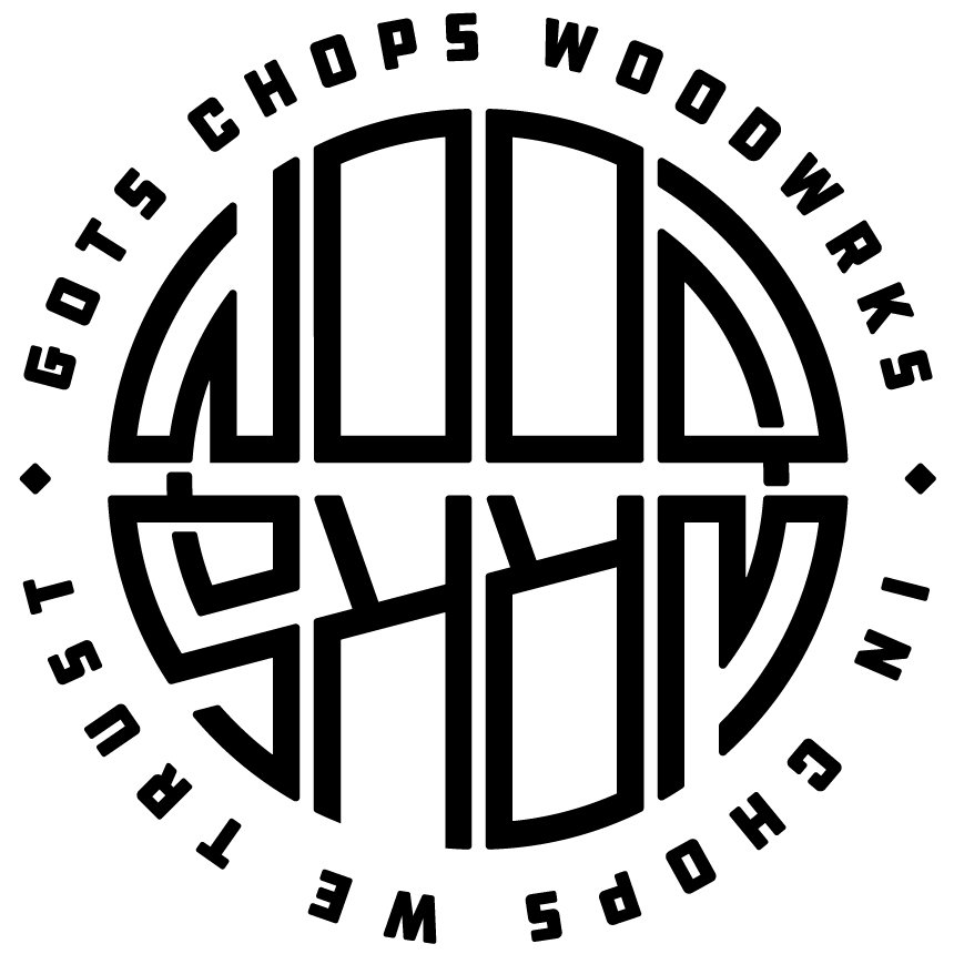 GotsChops WoodWrks