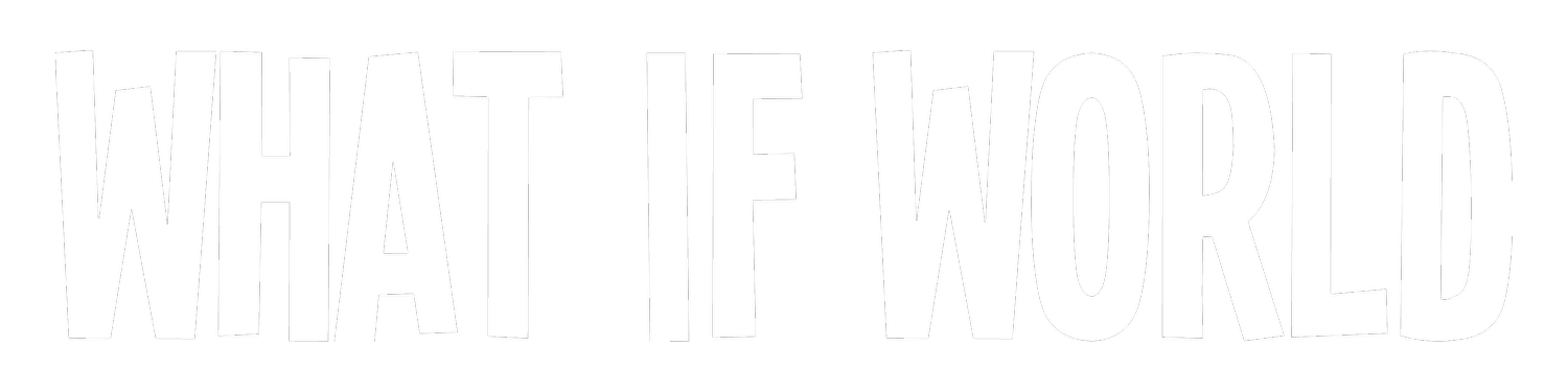 What If World