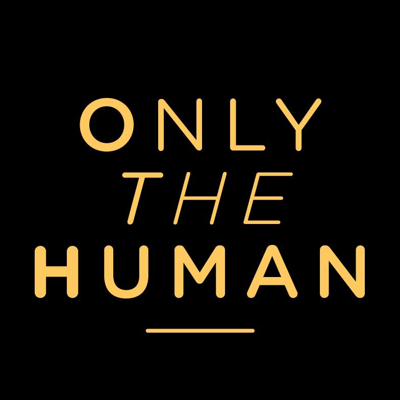 Only The Human