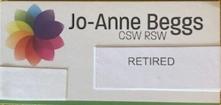 Jo-Anne Beggs CSW RSW- RETIRED