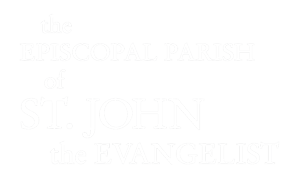 The Episcopal Parish of St. John the Evangelist
