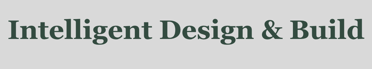 Intelligent Design &amp; Build