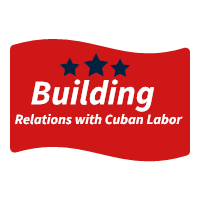 Building Relations with Cuban Labor