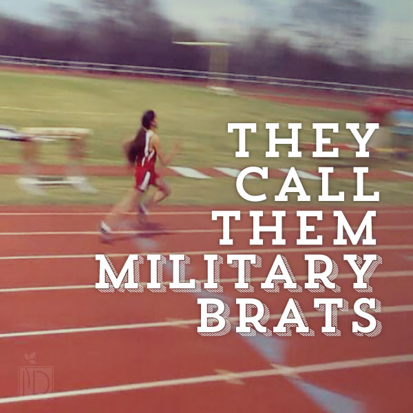 They call them “military brats.” I call them “better than most.” 