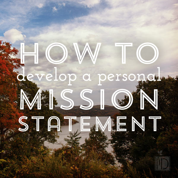 How to Develop a Personal Mission Statement