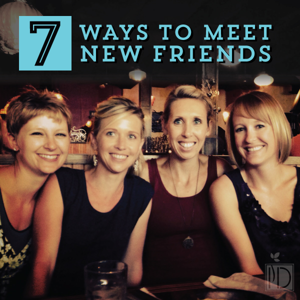 Seven Ways To Meet New Friends