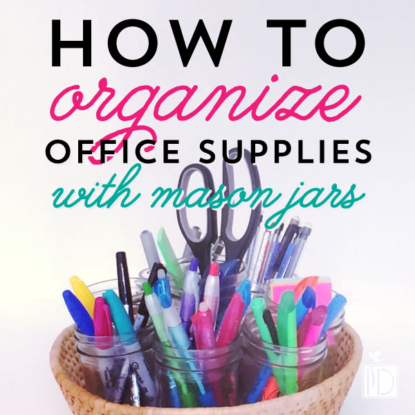 Using Mason Jars to Organize Office Supplies