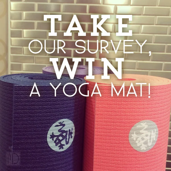 Survey + Manduka Yoga Mat Giveaway InDependent