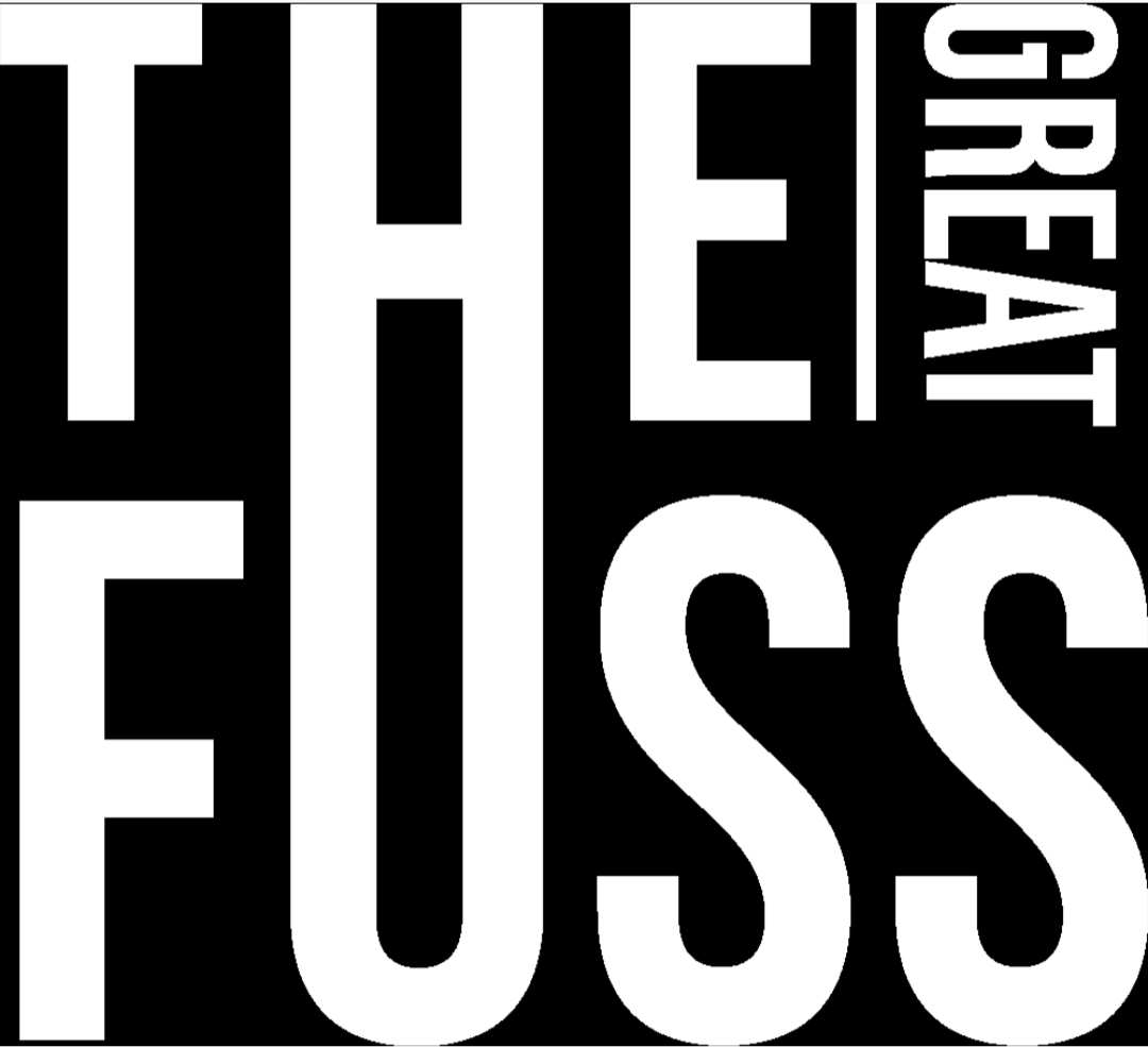 THE GREAT FUSS