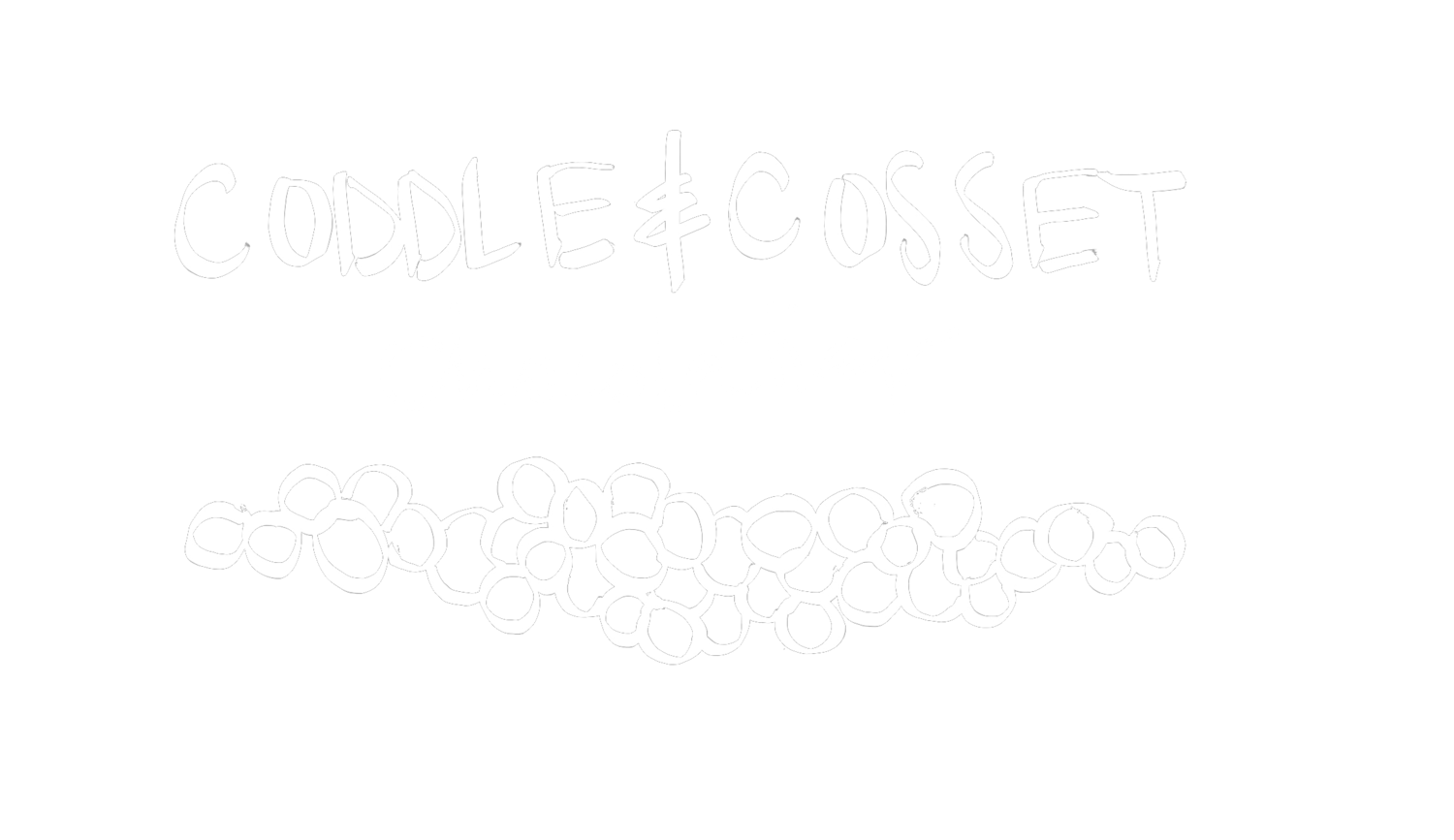 Coddle & Cosset