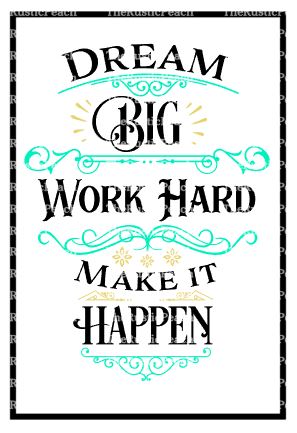 Make It Happen >> Dream Big Work Hard Make It Happen The Rustic Peach Make It Happen >> Dream Big Work Hard Make It Happen The Rustic Peach