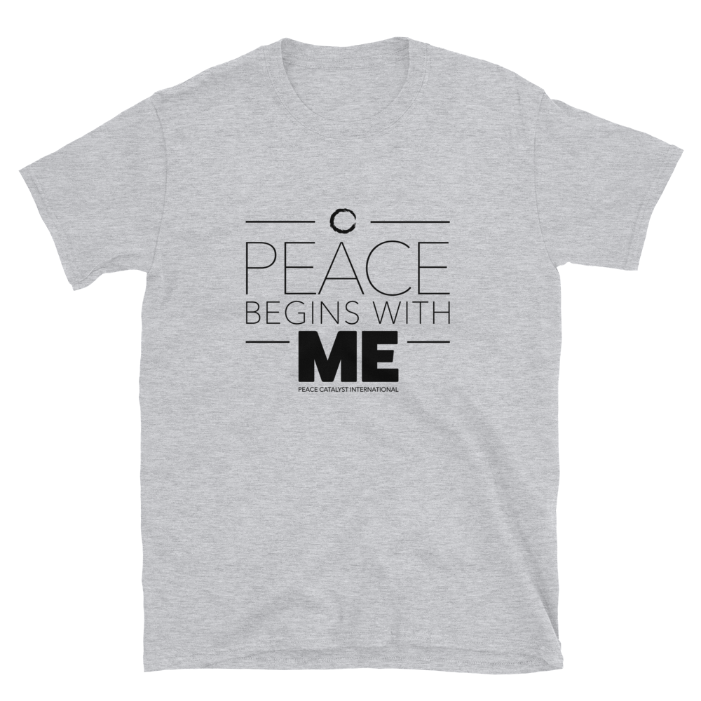 Frustratie Perth tussen Peace Begins With Me Unisex T-shirt — Peace Catalyst International